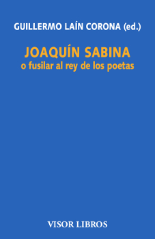 Joaqun Sabina o fusilar al rey de los poetas