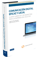 Comunicacin digital eficaz y legal. Claves jurdicas y de marketing para la empresa del siglo XXI