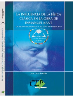 La influencia de la fsica clsica en la obra de Inmanuel Kant. Coleccin Universidad en Espaol
