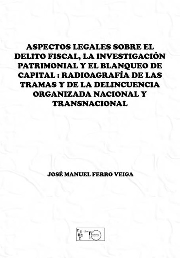 Aspectos Legales Sobre El Delito Fiscal, La Investigacin Patrimonial Y El Blanq