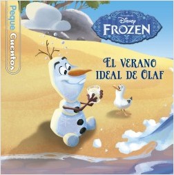 Frozen. El verano ideal de Olaf. Pequecuentos