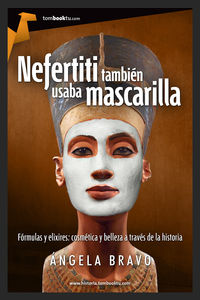 Nefertiti tambin usaba mascarilla
