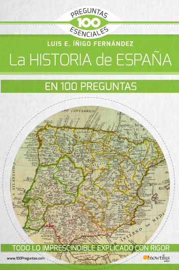 La historia de Espaa en 100 preguntas