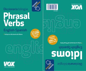 Phrasal verbs + idioms (diccionario bilinge english-spanish)