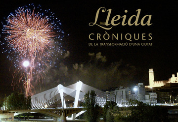 Lleida, crniques de la transformaci d'una ciutat