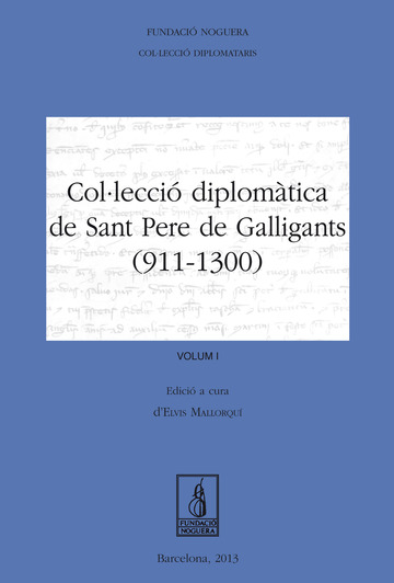 Collecci diplomtica de Sant Pere de Galligants (911-1300)