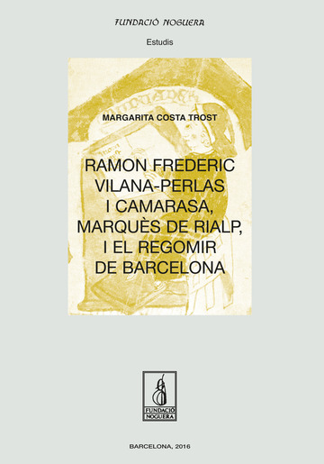 Ramon Frederic Vilana-Perlas i Camarasa, marqus de Rialp, i el regomir de Barcelona