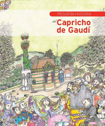 Pequea historia del Capricho de Gaud