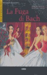 La fuga di bach  (libro + cd)
