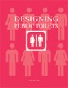 Designing Public Toilets