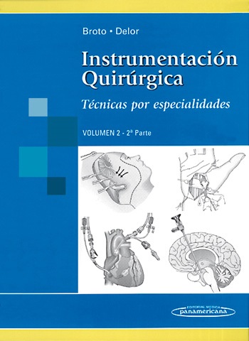 Instrumentacin Quirrgica , Tcnicas por especialidades , Volumen 2 , 2 parte