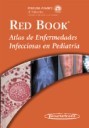 Red Book : Atlas de Enfermedades Infecciosas en Pediatra de la American Academy of Pediatrics