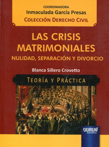 Las Crisis Matrimoniales. Nulidad, Separacin y Divorcio 2016 2 ed. 2016