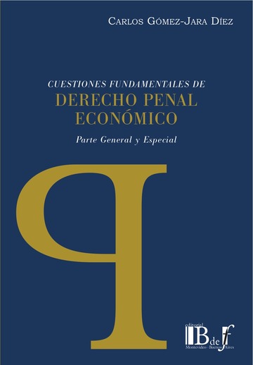 Cuestiones Fundamentales de Derecho Penal Econmico. Parte General y Especial