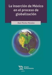 La insercin de Mxico en el proceso de globalizacin